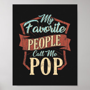 My Favourite People Call Me Pop Fathers Day Custom Poster