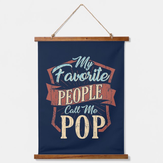 My Favourite People Call Me Pop Fathers Day Hanging Tapestry (Front)