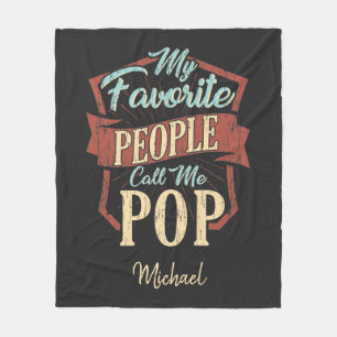 My Favourite People Call Me Pop Fathers Personaliz Fleece Blanket
