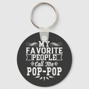 My Favourite People Call Me Pop-Pop Father's Day T Keychain