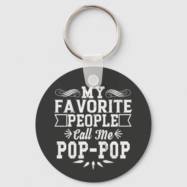 My Favourite People Call Me Pop-Pop Father's Day T Keychain (Front)