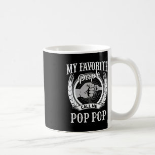 My Favourite People Call Me Pop Pop Grandpa Coffee Mug