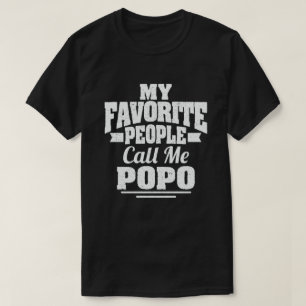  My Favourite People Call Me Popo - Funny Gift T-Shirt