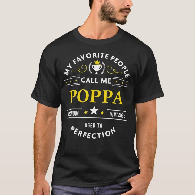 My Favourite People Call Me Poppa T-Shirt (Front)