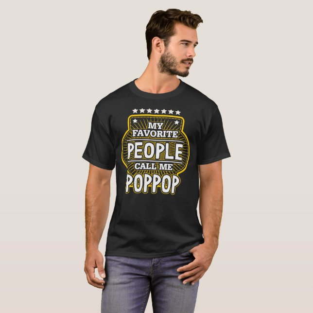 My Favourite People Call Me Poppop T-Shirt (Front Full)