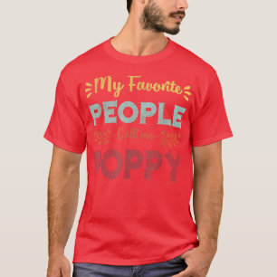 My Favourite People Call Me Poppy Father Day Gift  T-Shirt