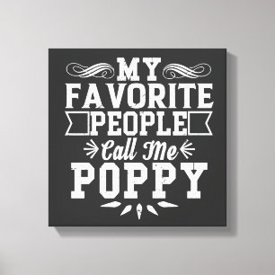 My Favourite People Call Me Poppy Father's Day Gif Canvas Print