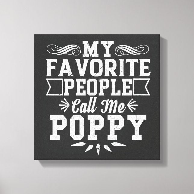 My Favourite People Call Me Poppy Father's Day Gif Canvas Print (Front)