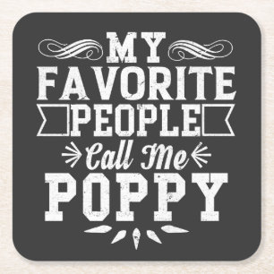 My Favourite People Call Me Poppy Father's Day Gif Square Paper Coaster