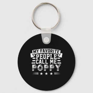 My Favourite People Call Me Poppy Funny Father's D Keychain