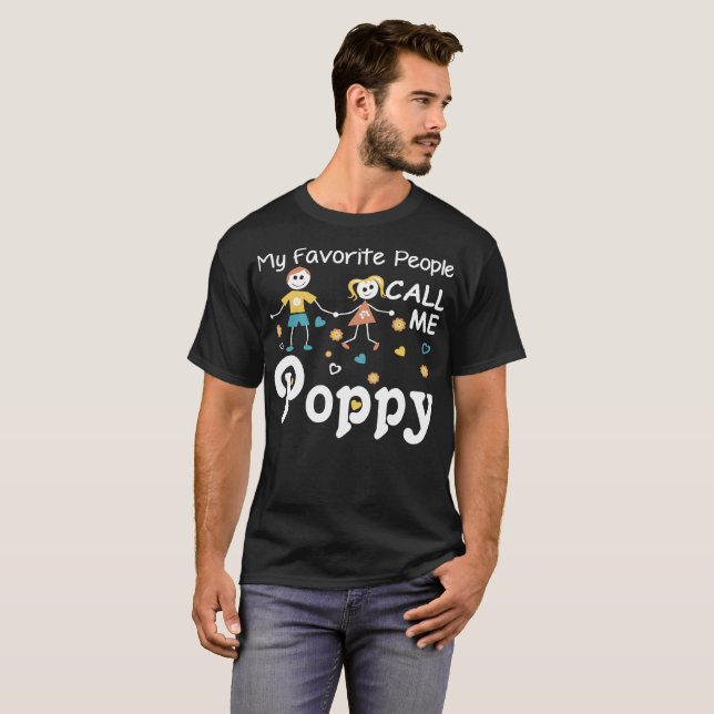My Favourite People Call Me Poppy Tshirt (Front Full)