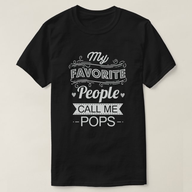 My Favourite People Call Me Pops Funny Grandpa Gif T-Shirt (Design Front)