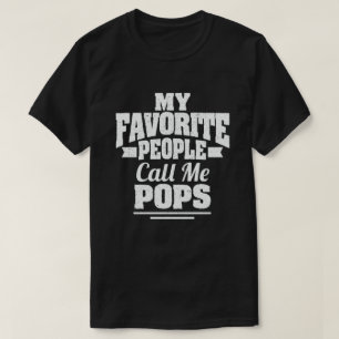 My Favourite People Call Me Pops Funny Grandpa  T-Shirt