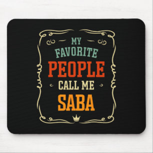 My Favourite People Call Me Saby Father&#; s Day Mouse Pad