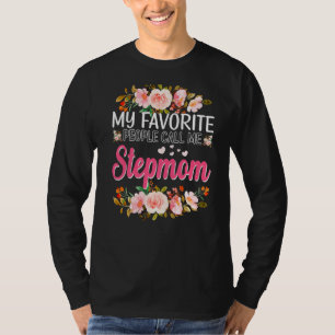 My Favourite People Call Me Stepmom Happy Mother's T-Shirt