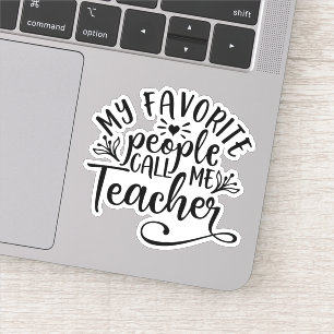 My Favourite People Call Me Teacher