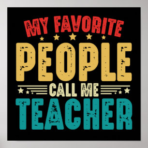 My Favourite People Call Me Teacher Back To School Poster