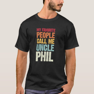 My Favourite People Call Me Uncle Phil Personalize T-Shirt