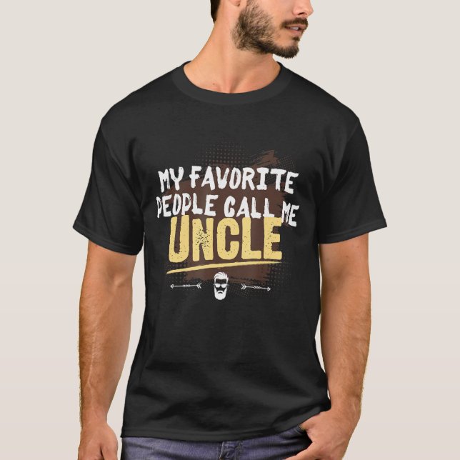 My Favourite People Call Me Uncle T-Shirt (Front)