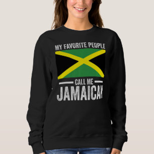 My Favourite People Jamaican Jamaican Flag Sweatshirt