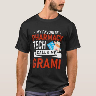 My Favourite Pharmacy Tech Calls Me Grami Medical T-Shirt