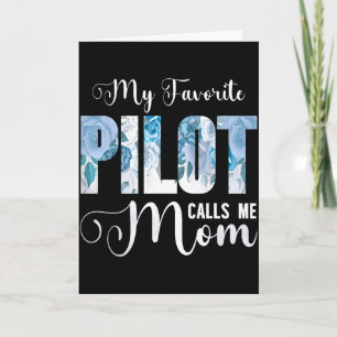 My favourite pilot call me mom happy mother's day  card