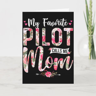 My favourite pilot call me mom happy mother's day  card