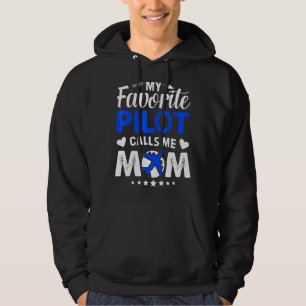 My Favourite Pilot Calls Me Mom Airplane Mother's Hoodie