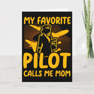 My Favourite Pilot Calls Me Mom Funny Woman Pilot Card