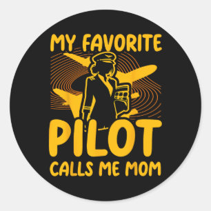 My Favourite Pilot Calls Me Mom Funny Woman Pilot  Classic Round Sticker