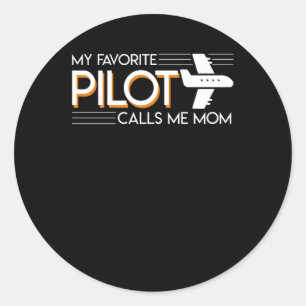 My Favourite Pilot Calls Me Pilot Mom Pride Classic Round Sticker