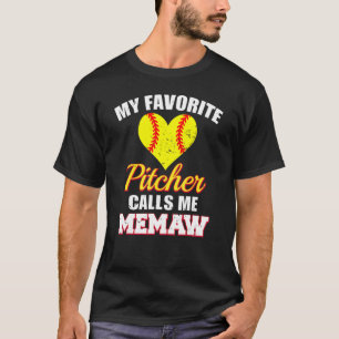 My Favourite Pitcher Calls Me Memaw Pitcher Softba T-Shirt