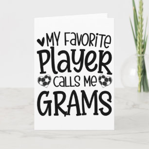 My Favourite Player Calls Me Grams Soccer Player _ Card