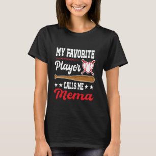 My Favourite Player Calls Me Mema Baseball Mother' T-Shirt