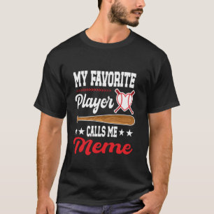 My Favourite Player Calls Me Meme Baseball Mother' T-Shirt