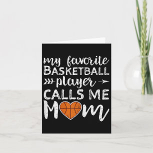 My Favourite Player Calls Me Mom - Basketball Wome Card