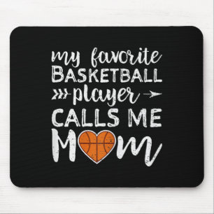 My Favourite Player Calls Me Mom - Basketball Wome Mouse Pad
