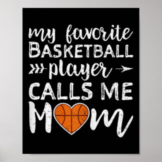 My Favourite Player Calls Me Mom - Basketball Wome Poster