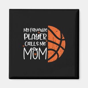 My Favourite Player Calls Me Mom Bysketbyll Gift B Magnet