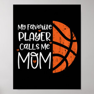 My Favourite Player Calls Me Mom Bysketbyll Gift B Poster