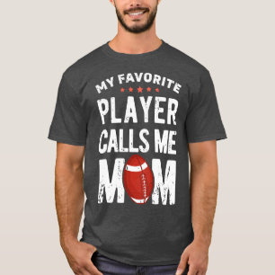 My Favourite Player Calls Me Mom for Women Girls M T-Shirt