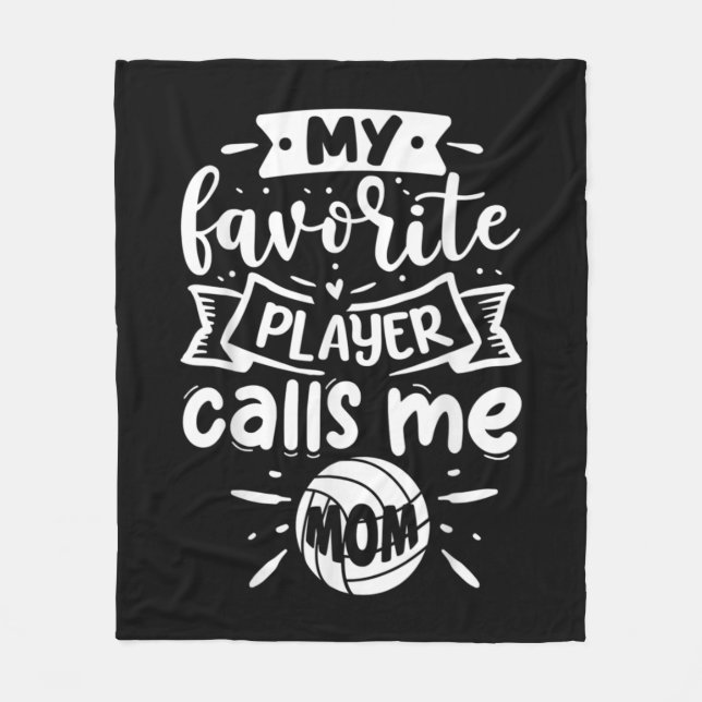 My Favourite Player Calls Me Mom Volleyball  Fleece Blanket (Front)