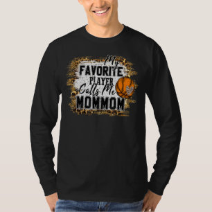 My Favourite Player Calls Me Mommom Basketball Mot T-Shirt