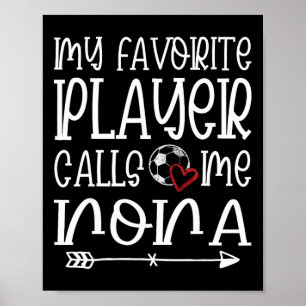 My Favourite Player Calls Me Nona Soccer Player _3 Poster