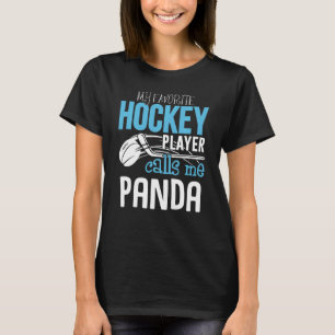 My Favourite Player Calls Me Panda Shirt Hockey