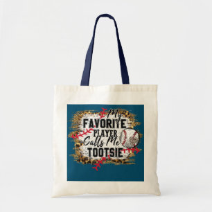 My Favourite Player Calls Me Tootsie Baseball Tote Bag