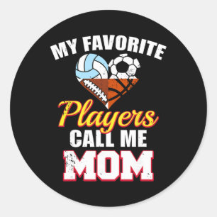 My Favourite Player Mom Soccer Football Volleyball Classic Round Sticker