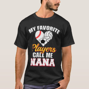 My Favourite Players Baseball Volleyball Soccer Na T-Shirt