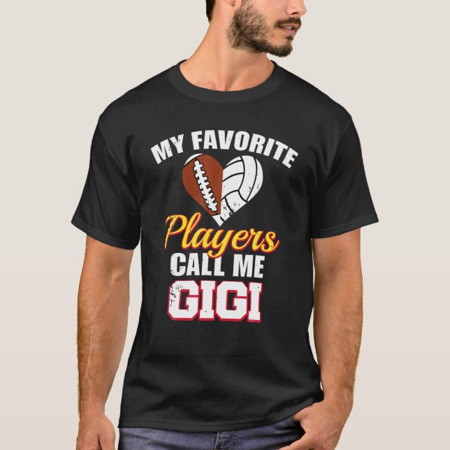 My Favourite Players Call Me Gigi Football Volleyb T-Shirt (Front)