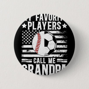 My Favourite Players Call Me Grandpa Soccer Byseby 2 Inch Round Button